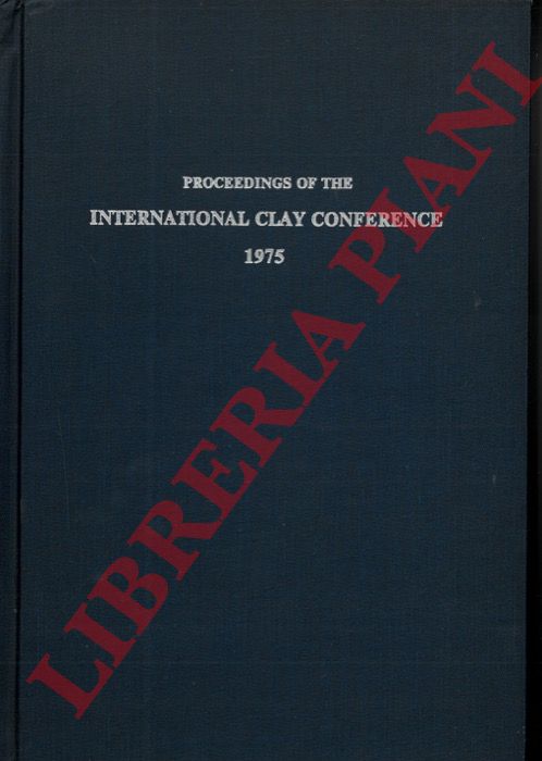 (BAILEY S.W.) - - Proceedings of the International Clay Conference, 1975.