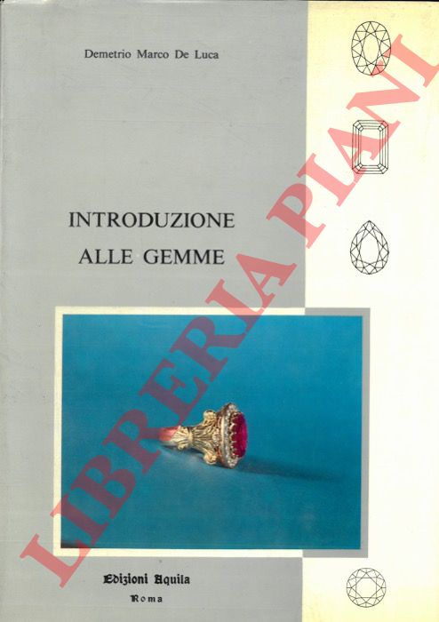 DE LUCA Demetrio Marco - - Introduzione alle gemme.