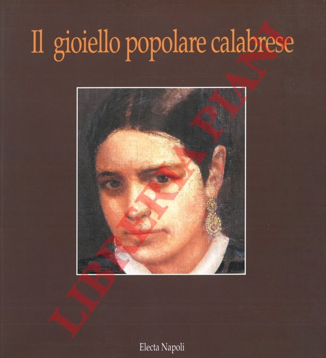 (PISANI Domenico) - - Il gioiello popolare calabrese.