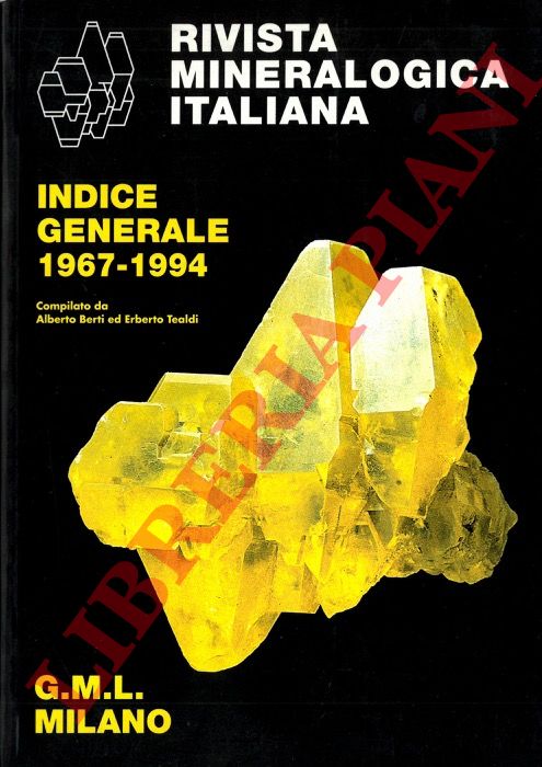 (BERTI Alberto - TEALDI Erberto) - - Rivista Mineralogica Italiana. Indice generale 1967-1994.