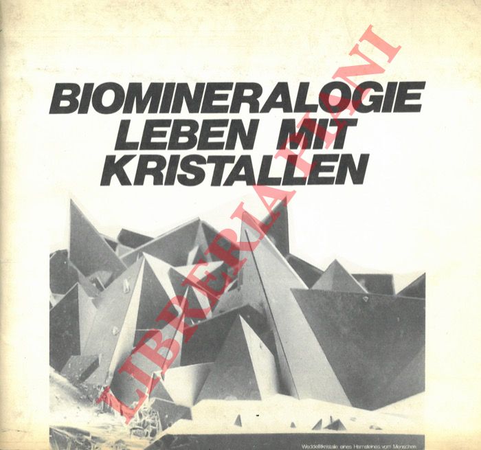 (POSTL Walter - WALTER Franz) - - Biomineralogie Leben mit Kristallen. Katalog zur Sondrausstellung.