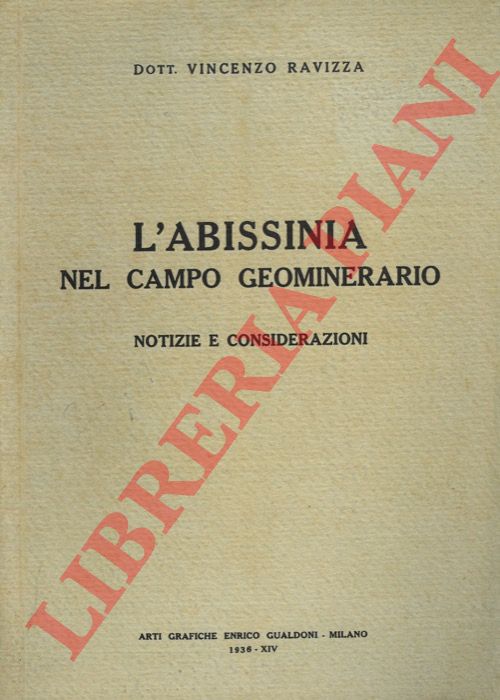 RAVIZZA Vincenzo - - L'Abissinia nel campo geominerario. Notizie e considerazioni.