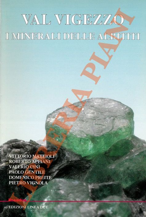 AA. VV. - - Val Vigezzo. I minerali delle albititi.