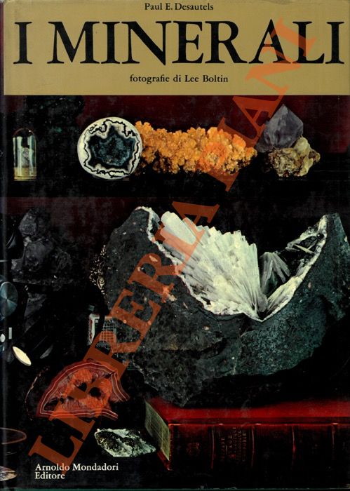 DESAUTELS Paul E. - - I Minerali.