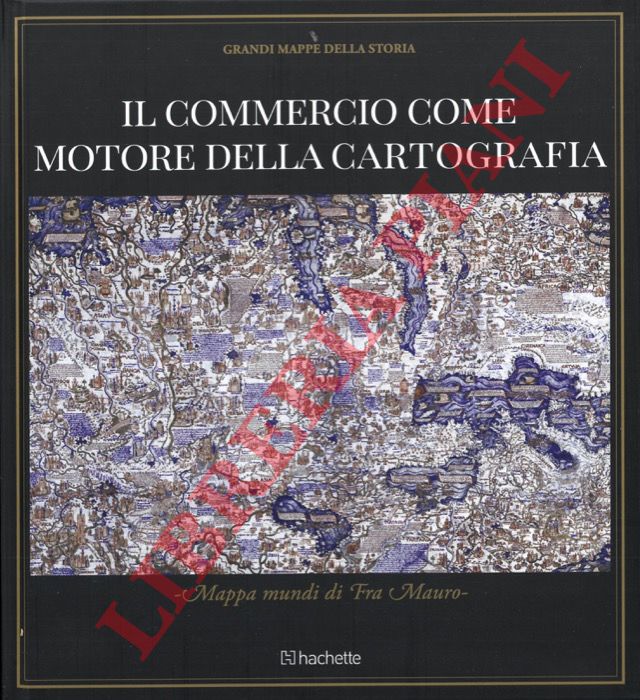 (TINCANI Paola) - - Il commercio come motore della cartografia. Mappa mundi di Fra Mauro.