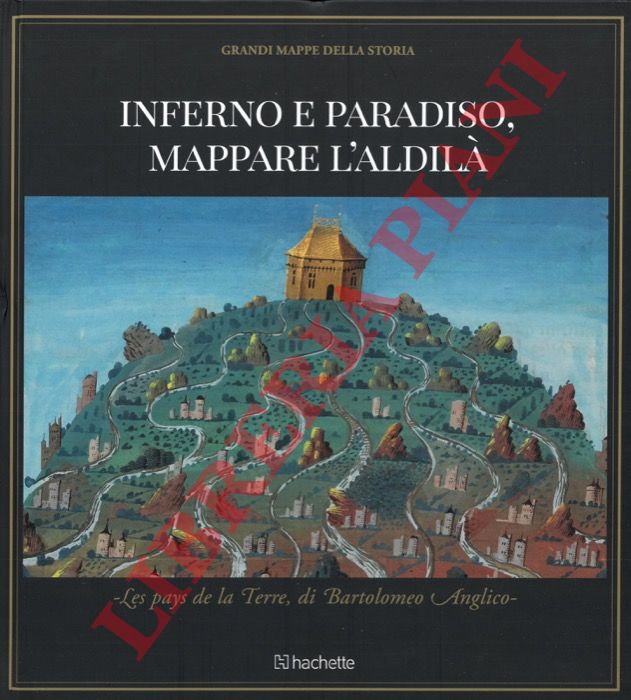 (TINCANI Paola) - - Inferno e paradiso. Mappare l'aldil. Les pays de la Terre, di Bartolomeo Anglico.