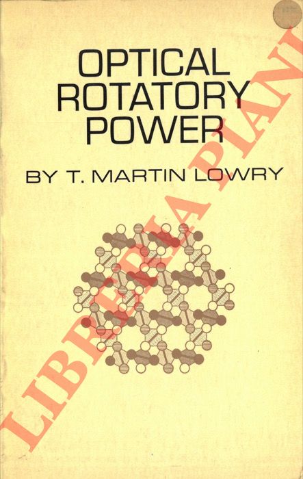 LOWRY T. Martin - - Optical Rotary Power.
