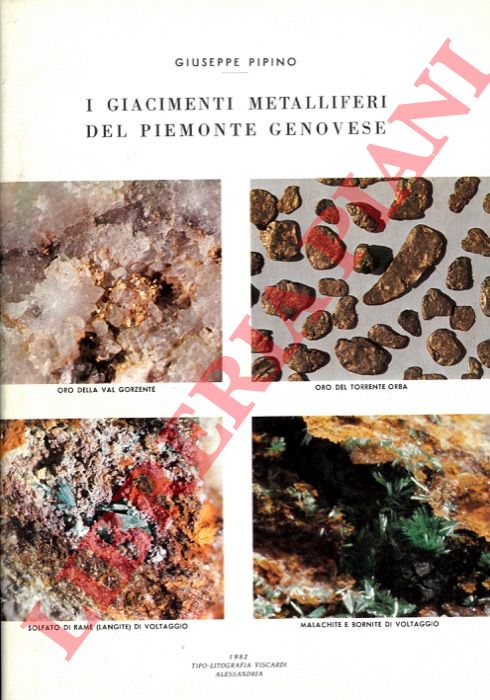 PIPINO Giuseppe - - I giacimenti metalliferi del Piemonte genovese.