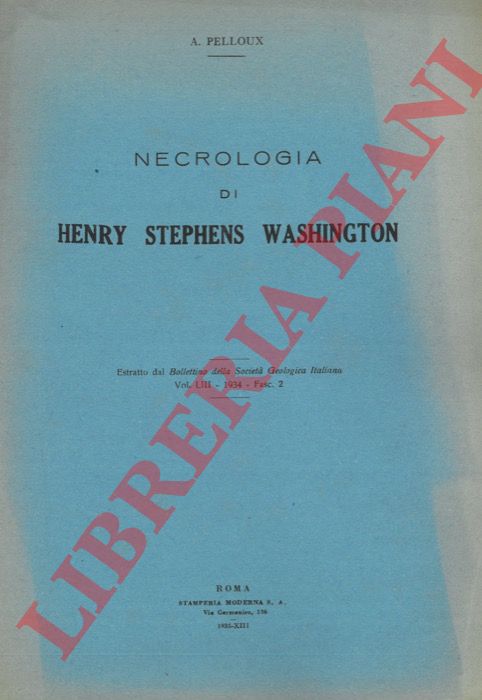 PELLOUX A. - - Necrologia di Henry Stephens Washington.