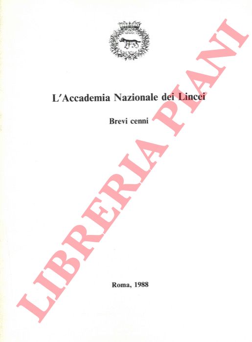 BACCARI Ada - - L'Accademia Nazionale dei Lincei. Brevi cenni.