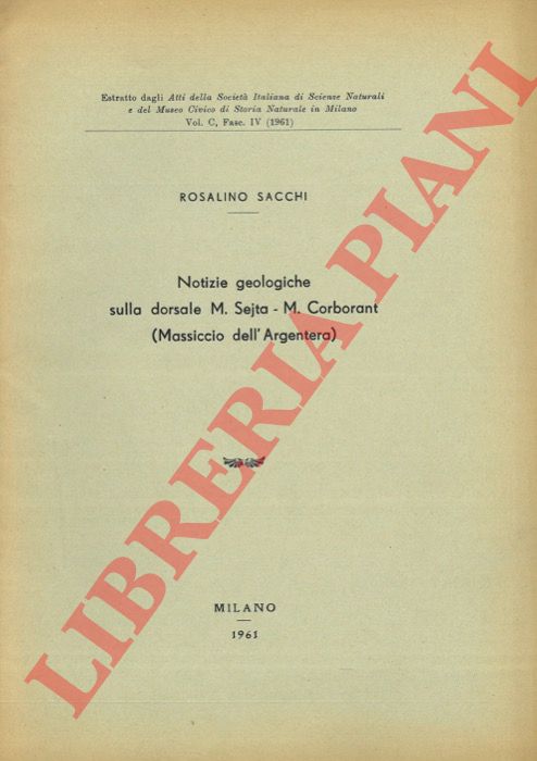 SACCHI Rosalino - - Notizie geologiche sulla dorsale M.Sejta - M.Corborant (Massiccio dell'Argentera).