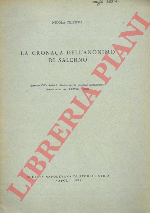 CILENTO Nicola - - La cronaca dell'anonimo di Salerno.