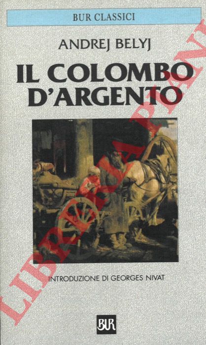 BELYJ Andrej - - Il colombo d'argento.