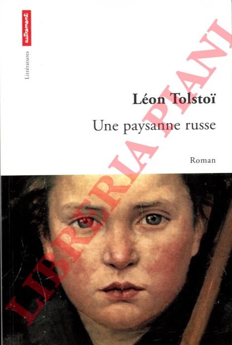 TOLSTOJ Lev Nikolaevi - - Une paysanne russe.