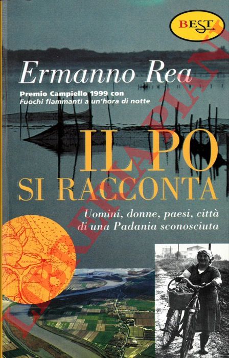 REA Ermanno - - Il Po si racconta.