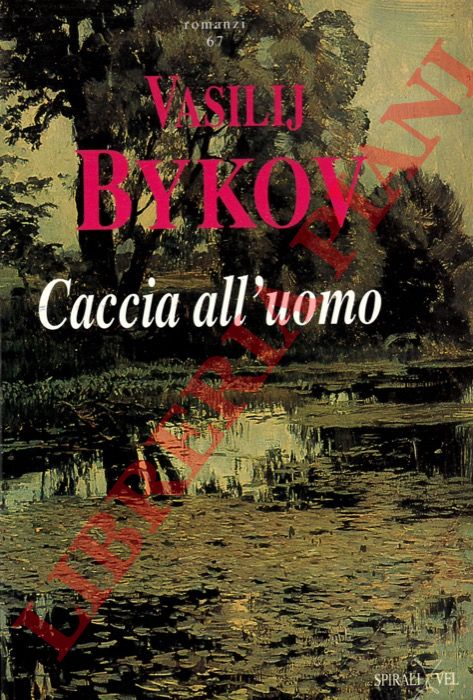 BYKOV Vsilij - - Caccia all'uomo.