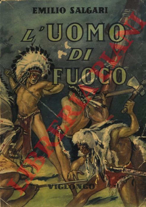 SALGARI Emilio - - L'uomo di fuoco.
