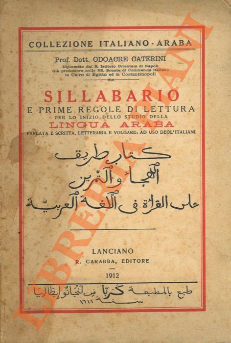 CATERINI Odoacre - - Sillabario e prime regole di letura per lo inizio dello studio della lingua araba. Parlata e scritta, letteraria e volgare: ad uso degli italiani.