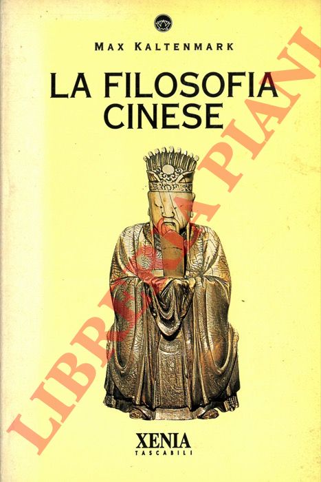 KALTENMARK Max - - La filosofia cinese.