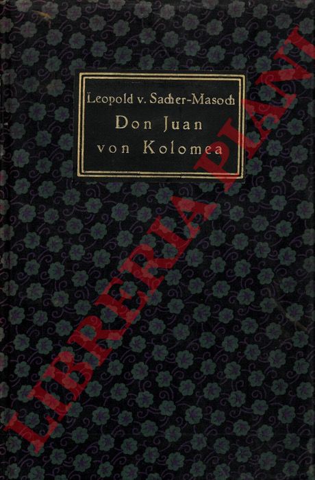 SACHER-MASOCH Leopold von - - Don Juan von Kolomea.