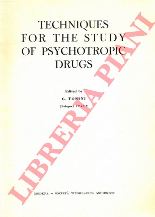 (TONINI G.) - - Techniques for the Study of Psychotropic Drugs.