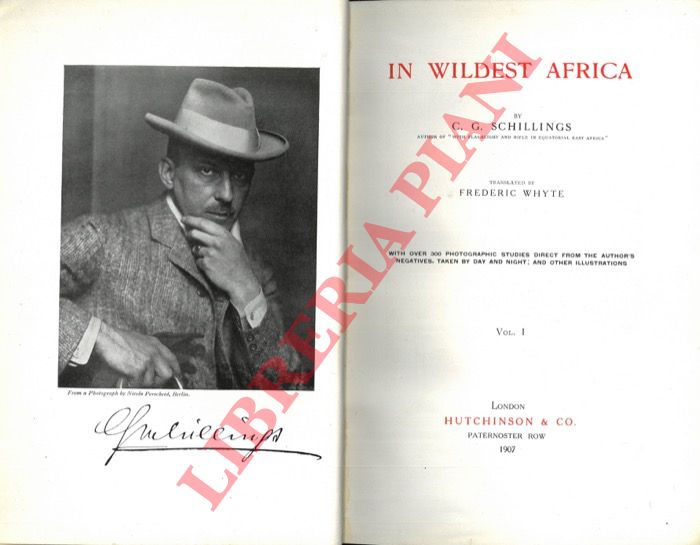 SCHILLINGS  C.G. - - In Wildest Africa.