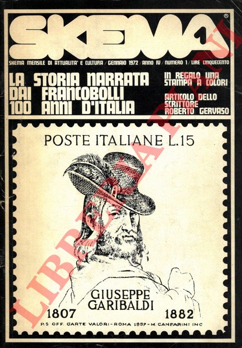 - - La storia narrata dai francobolli. 100 anni d'Italia. Skema. Numero monografico. 