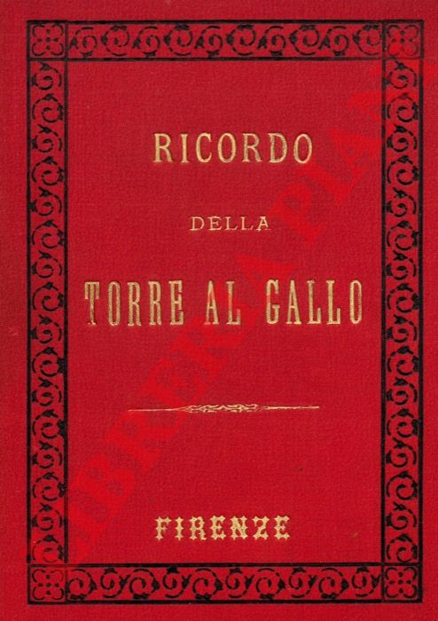 ALVINO & C. Firenze - - Ricordo della Torre al Gallo. Firenze.