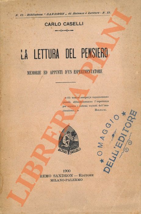 CASELLI Carlo - - La lettura del pensiero. Memorie ed appunti per esperimentatore.