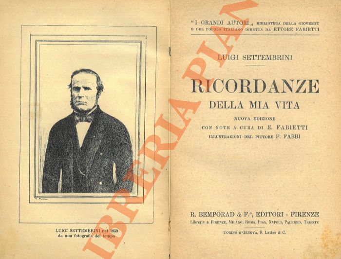 SETTEMBRINI Luigi - - Ricordanze della mia vita. Nuova edizione a cura di E. Fabietti. Illustrazioni di F. Fabbi.