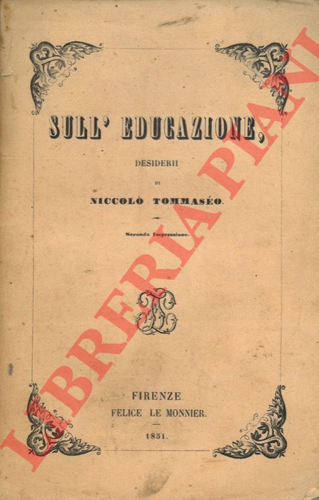 TOMMASEO Niccol - - Sull'educazione. Desiderii.