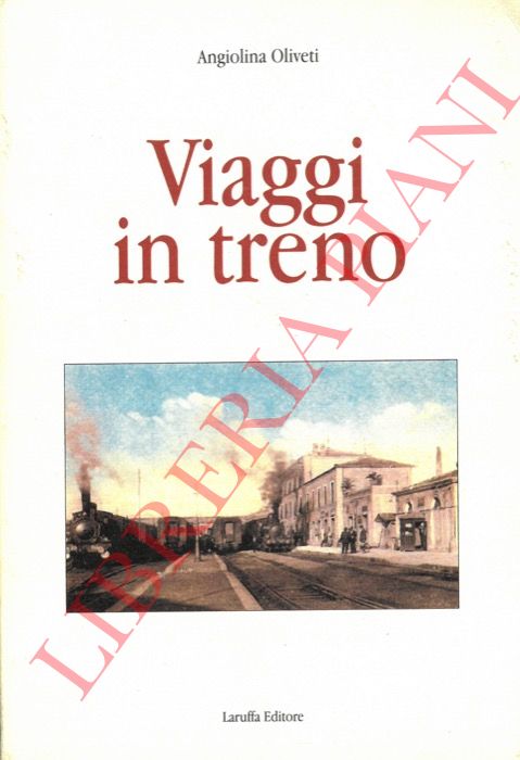 OLIVETI Angiolina - - Viaggio in treno.