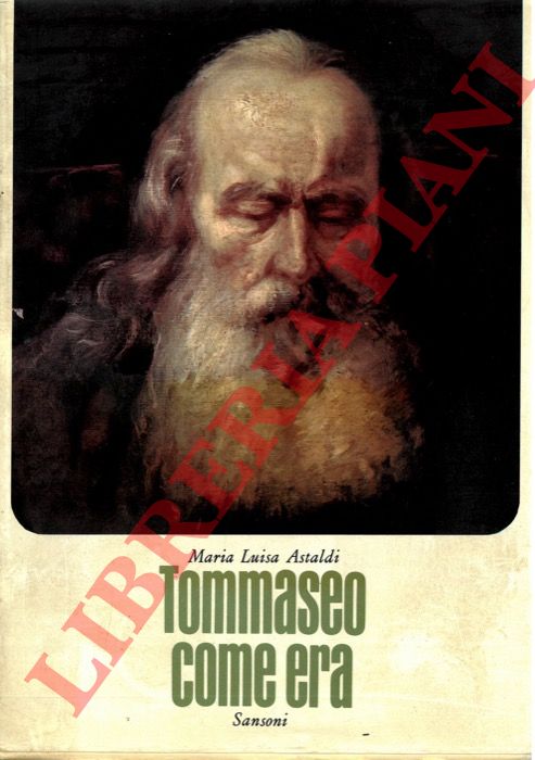 ASTALDI Maria Luisa - - Tommaseo com'era.