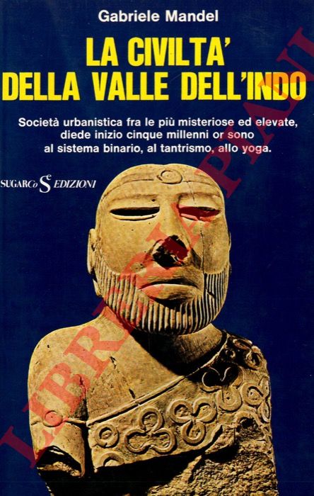 MANDEL Gabriele - - La civilt della valle dell'Indo.