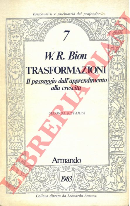 BION W.R. - - Trasformazioni. Il passaggio dall'apprendimento alla crescita.