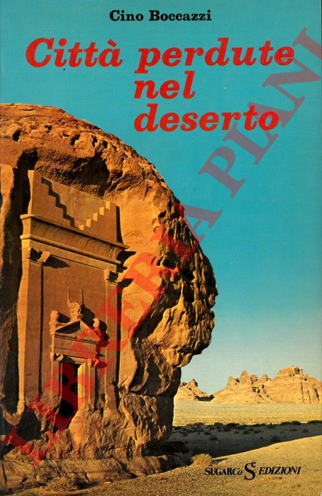 BOCCAZZI Cino - - Citt perdute nel deserto.