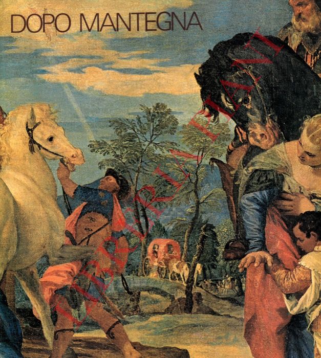 - - Dopo Mantegna. Arte a Padova e nel territorio nei secoli XV e XVI.