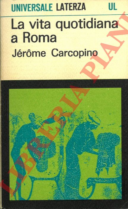 CARCOPINO Jrome - - La vita quotidiana a Roma all'apogeo dell'Impero.