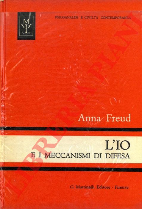 FREUD Anna - - L'io e i meccanismi di difesa.