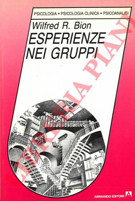 BION Wilfred R. - - Esperienze nei gruppi.