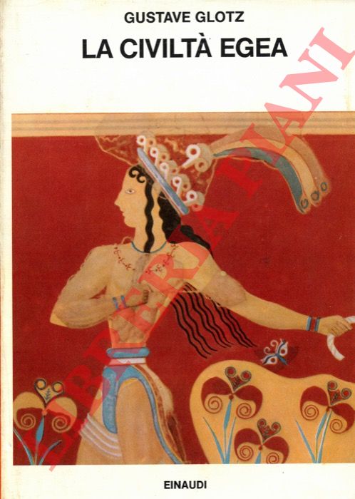 GLOTZ Gustave - - La civilt egea.
