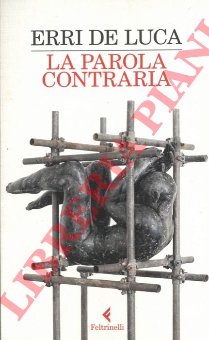 DE LUCA Erri - - La parola contraria.
