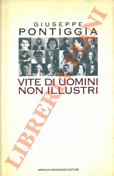 PONTIGGIA Giuseppe - - Vite di uomini non illustri.