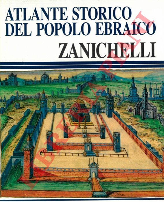(BARNAVI Eli) - - Atlante storico del popolo ebraico.