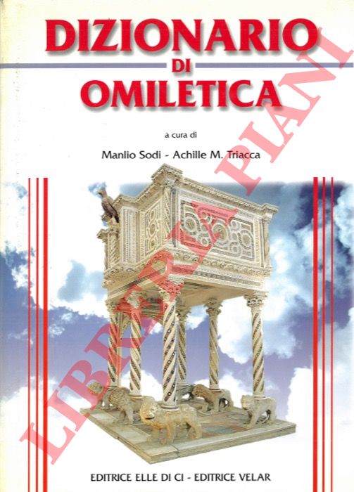 (SODI Manlio - TRIACCA Achille M.) - - Dizionario di Omiletica.