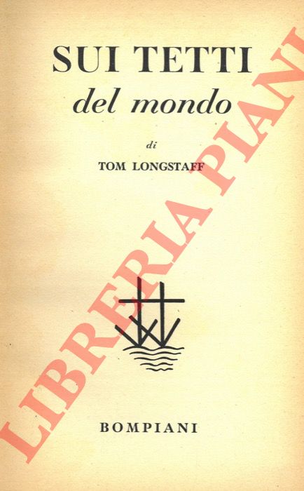 LONGSTAFF Tom - - Sui tetti del mondo.