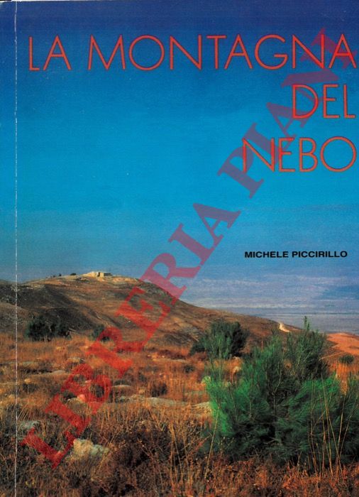 PICCIRILLO Michele - - La Montagna del Nebo.