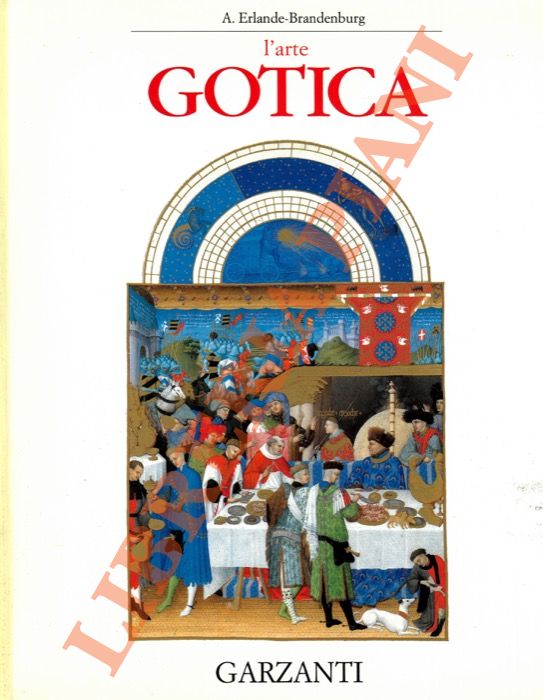 ERLANDE-BRANDENBURG Alain - - L'arte gotica.