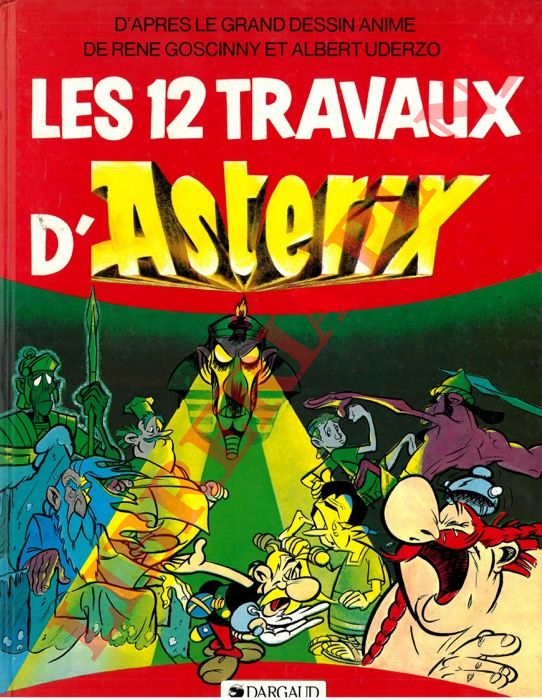 GOSCINNY Ren - UDERZO Albert - - Les 12 travaux d'Astrix. D'aprs le film anim par le Studio Idefix.
