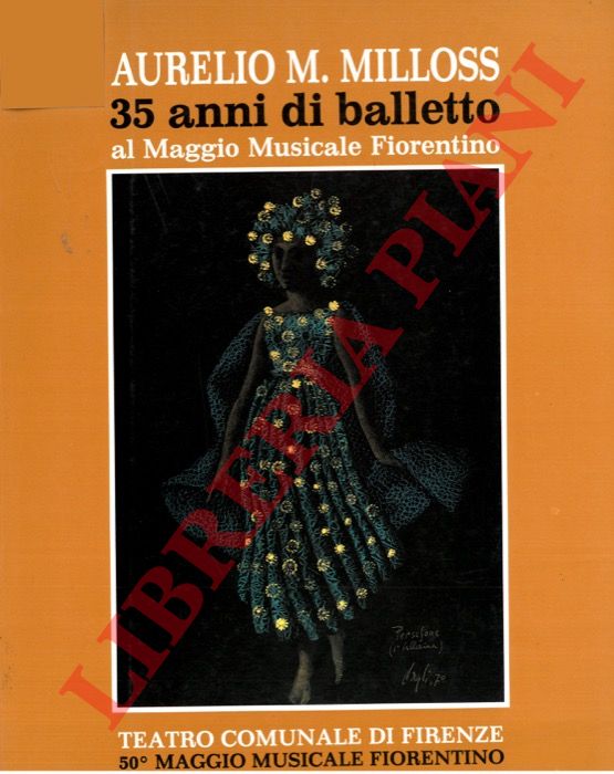 (BUCCI Moreno - D'AMICO DE CARVALHO Caterina) - - Aurelio M. Milloss 35 anni di balletto al Maggio Musicale Fiorentino.